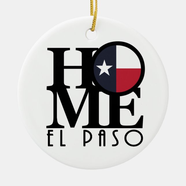 HOME El Paso Texas Ceramic Ornament (Front)