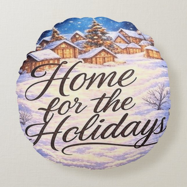 'Home for the Holidays' Round Pillow (Front)