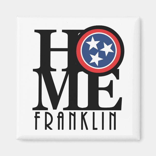 HOME Franklin Tennessee Magnet (Front)