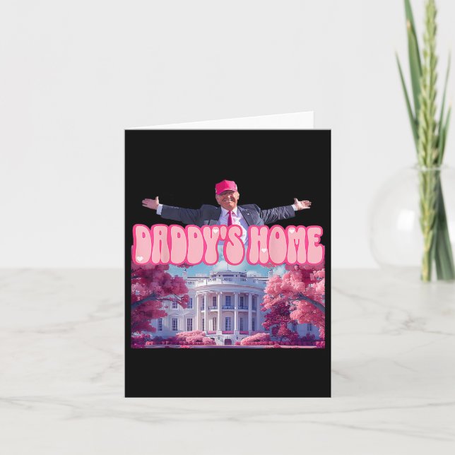 Home Funny Trump Daddys Coming Home 2024  Card (Front)