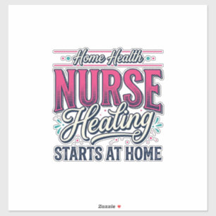 Home Health Nurse Healing Starts At Home Shirt Des