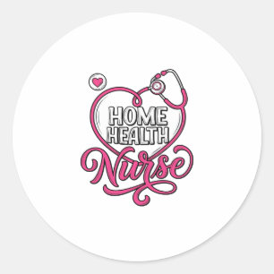 Home Health Nurse Pink Stethoscope Shirt Design_1 Classic Round Sticker
