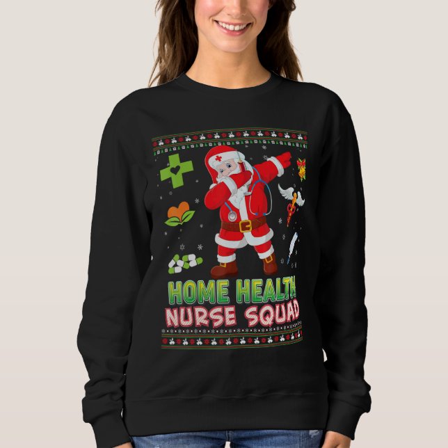 Home Health Nurse Squad Dabbing Santa Christmas Sw Sweatshirt (Front)
