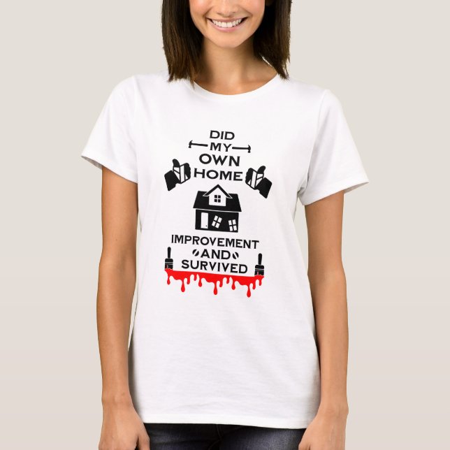 Home Improvement Congratulation T-Shirt (Front)