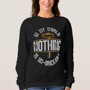 Home Improvements And House Demolition 3 Sweatshirt