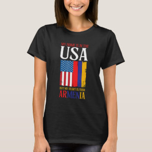 Home In USA Heart From Armenia Patriotic Armenian T-Shirt