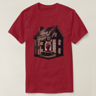 Home is really where the heart is T-Shirt
