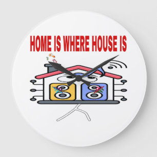 HOME IS WHERE HOUSE IS RED FONTS LARGE CLOCK