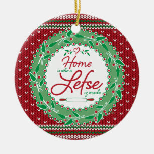 Home is Where Lefse is Made! Ceramic Ornament