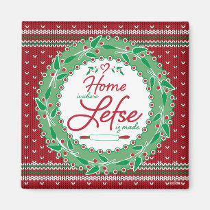 Home is Where Lefse is Made! Magnet
