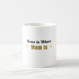 Home is Where Mum Is   Funny Mother's Day Coffee M Mug