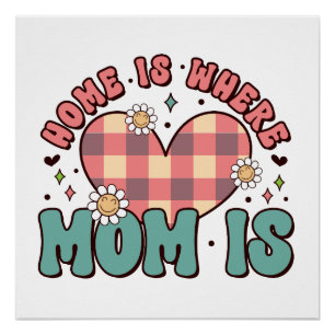 Home Is Where Mum Is Poster