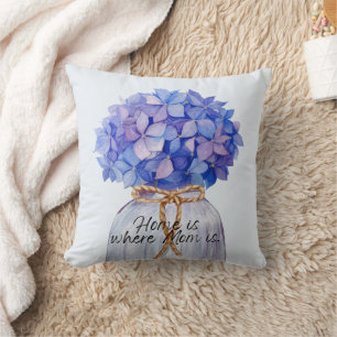 Home Is Where Mum Is With Hydrangea Throw Pillow
