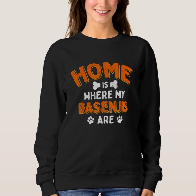 Home Is Where My Basenjis Are Dog Dad Fur Dad Sweatshirt (Front)