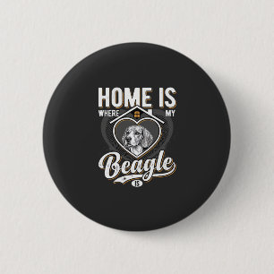 Home Is Where My Beagle Is_1 6 Cm Round Badge