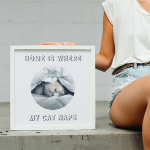 Home is where my cat naps custom photo poster