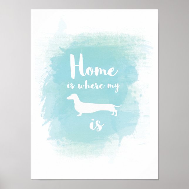 Home is where my dachshund is calligraphy poster (Front)