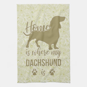 Home is Where my Dachshund is - Doxie Teckel Lover Tea Towel