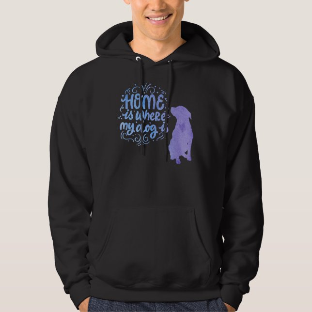 Home Is Where My Dog Is Labrador Retriever Illustr Hoodie (Front)