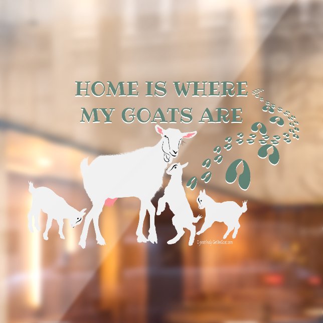 Home is Where MY Goats Are   Window Cling (Sheet 2)