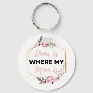 Home Is Where My Mum Is black Key Ring