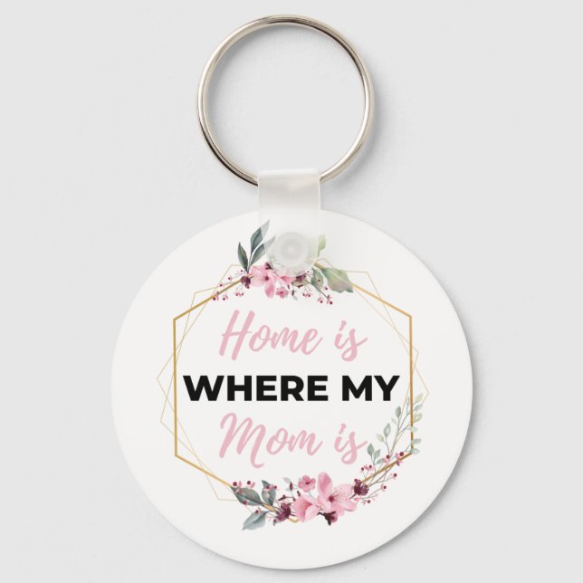 Home Is Where My Mum Is black Key Ring (Front)