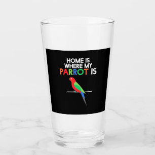 Home Is Where My Parrot Is Glass