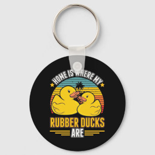 Home Is Where My Rubber Ducks Are Key Ring