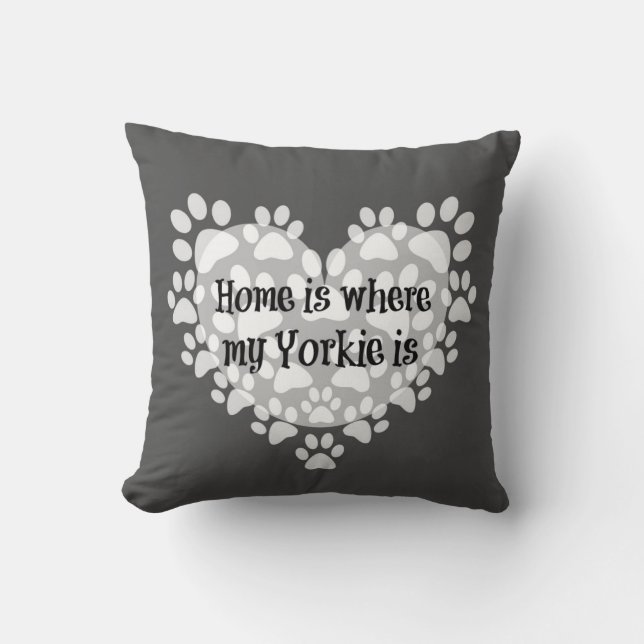 Home is where my Yorkie is Quote Cushion (Front)