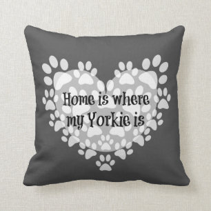 Home is where my Yorkie is Quote Cushion