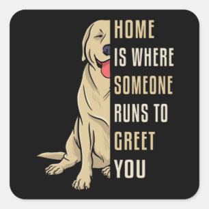 Home Is Where Retriever Dog Lover Puppy Funny Square Sticker