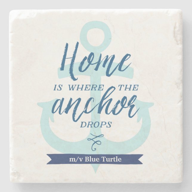 Home is Where the Anchor Drops (Personalised) Stone Coaster (Front)