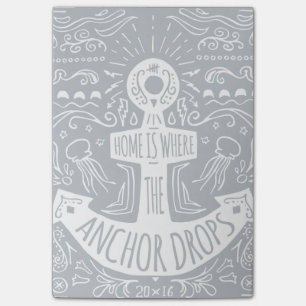 Home Is Where The Anchor Drops Post-it Notes