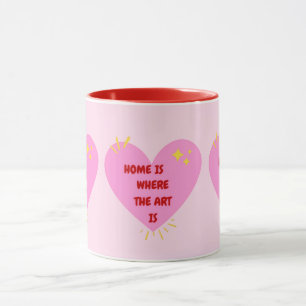 Home Is Where The Art Is – Cute Heart Inspirationa Mug
