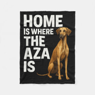Home Is Where The Aza Is Elegant African Dog Breed Fleece Blanket