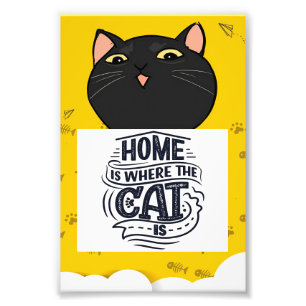 Home Is Where The Cat Is, Cat Lover Gift, Kitten Photo Print