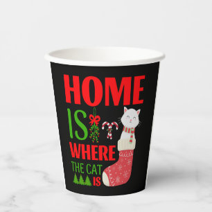 home is where the cat is Christmas Paper Cups