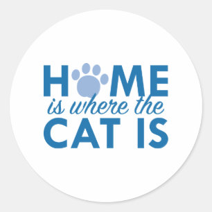 Home Is Where The Cat Is Classic Round Sticker