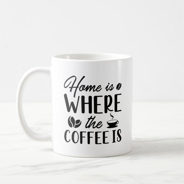 Home Is Where The Coffee Is Mug (Left)
