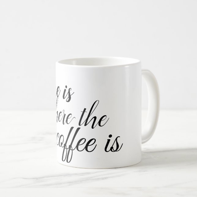 Home is where the coffee is mug (Front Right)