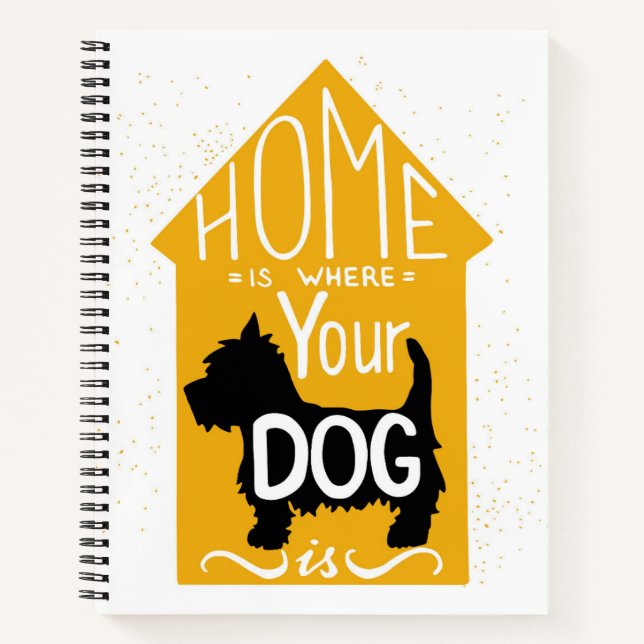 Home Is Where The Dog Is Notebook (Front)
