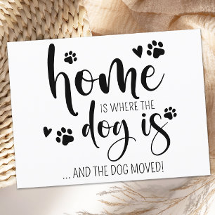 Home is Where The Dog Is Personalised Pet Moving Announcement Postcard