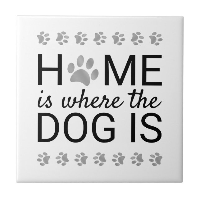 Home Is Where The Dog Is Silver Foil Paw Prints Ceramic Tile (Front)