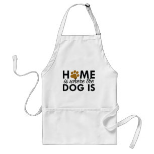 Home Is Where The Dog Is Standard Apron