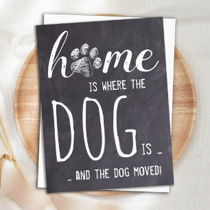 Home is Where The Dog Is We've Moved Dog Moving Announcement Postcard