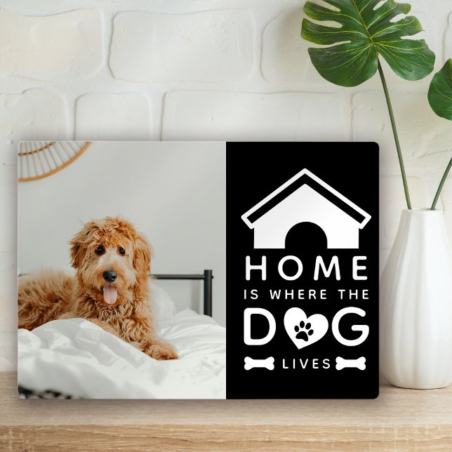 Home is Where the Dog Lives Photo Plaque (Creator Uploaded)