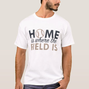 Home Is Where The Field Is T-Shirt