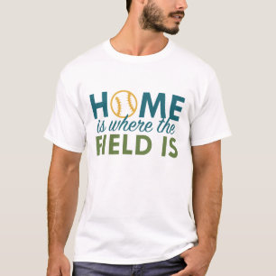 Home Is Where The Field Is T-Shirt