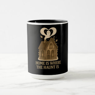 Home Is Where The Haunt Is Haunted House Vintage Mug