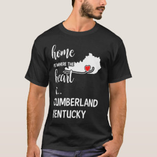 Home is Where the Heart is Cumberland County Kentu T-Shirt